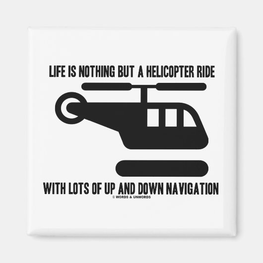 Het leven is niets anders dan een helikoptervlucht magneet (Voorkant)
