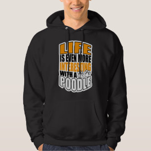 Het leven is nog interessanter met een poedel hoodie