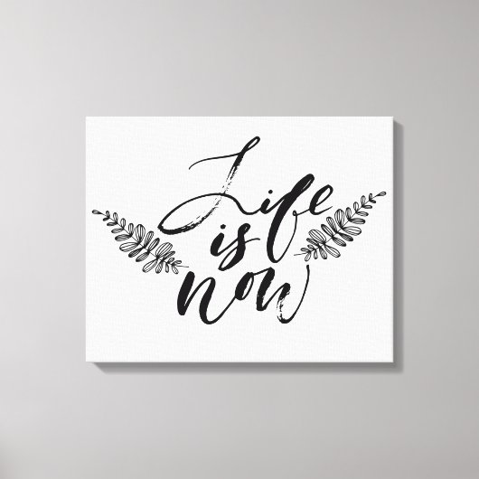 Het leven is nu canvas afdruk (Voorkant)