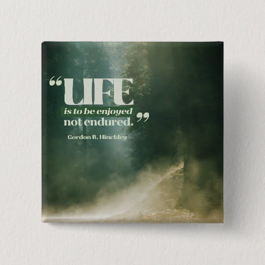 Het leven is om te genieten vierkante button 5,1 cm (Voorkant)