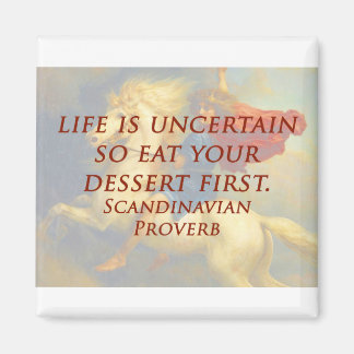 Het leven is onzeker - Scandinavisch spreekwoord Magneet