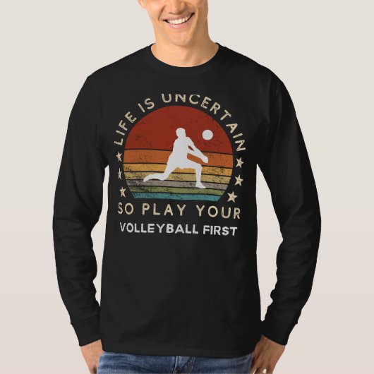 Het leven is onzeker Speel Volleybal Eerste Grappi T-shirt (Voorkant)