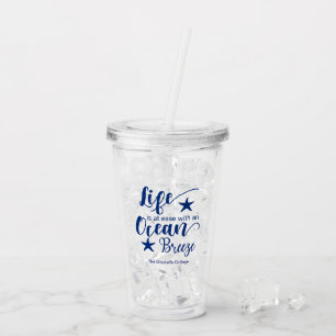 Het leven is op zijn gemak met een zeebries - Quot Acryl Drinkbeker
