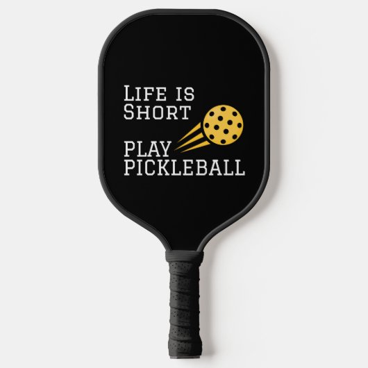 Het leven is Pickleball met een kort spel Pickleball Paddle (Voorkant)