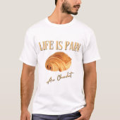 Het leven is pijn in de au-chocolade t-shirt (Voorkant)