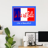 Het leven is prachtig - La Vie est Belle! Franse v Poster (Thuiskantoor)