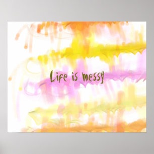 Het leven is rommelige Abstracte dripschildpadstre Poster