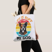 Het leven is roos, maar ik heb mijn hond tote bag (Dichtbij)