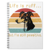 Het leven is ruf...Maar ik ben nog steeds positief Notitieboek (Voorkant)
