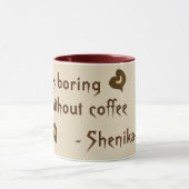 Het leven is saai zonder koffie, bruine Mok (Midden)