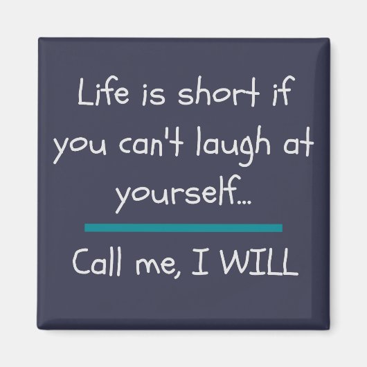 Het leven is Short Funny Gezegde Quote Novelty Magneet (Voorkant)