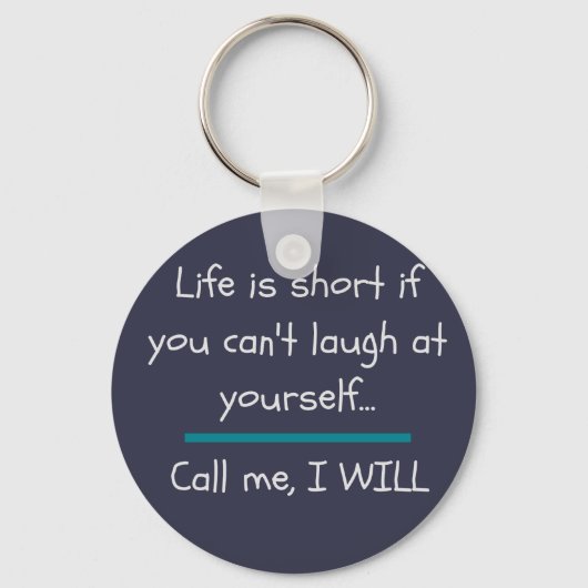 Het leven is Short Funny Gezegde Quote Novelty Sleutelhanger (Voorkant)