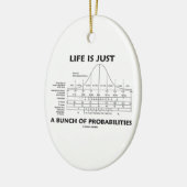 Het leven is slechts een hoop waarschijnlijkheid ( keramisch ornament (Links)