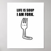 Het leven is soep, ik ben vork Poster (Voorkant)