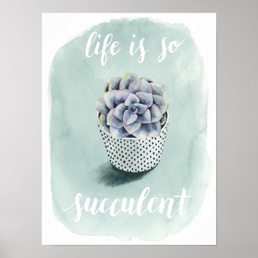 Het leven is Succulent I Poster (Voorkant)