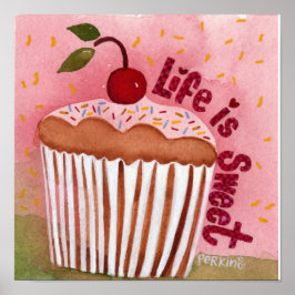 Het leven is Sweet Cupcake-Poster Poster