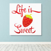 Het leven is Sweet Strawberry Canvas Afdruk (Insitu (Houten vloer))