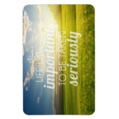 Het leven is te belangrijk | Motivatie prijsopgave Magneet (Verticaal)