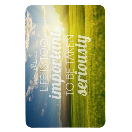 Het leven is te belangrijk | Motivatie prijsopgave Magneet (Verticaal)