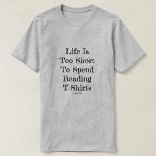 Het leven is te kort - een MisterP Shirt