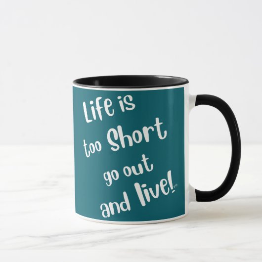 "Het leven is te kort" koffiemok Mok (Rechts)