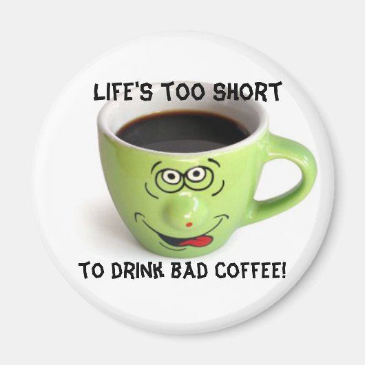 Het leven is te kort magneet (Voorkant)