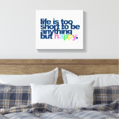 Het leven is te kort om alles behalve gelukkig te canvas afdruk (Insitu (Slaapkamer))