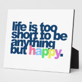 Het leven is te kort om alles behalve gelukkig te fotoplaat (Zijkant)