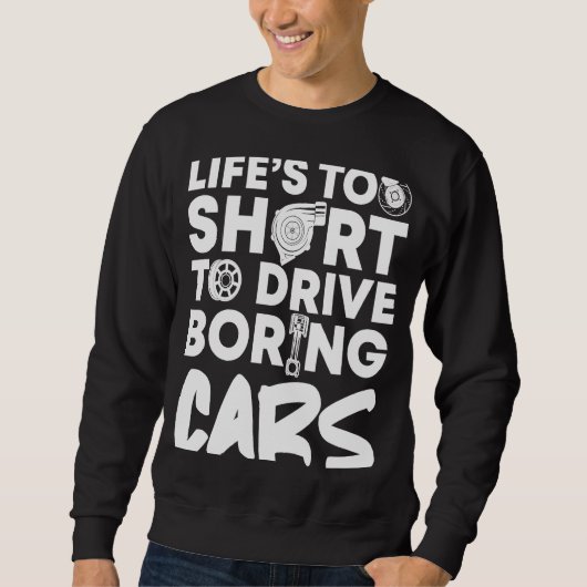 Het leven is te kort om auto's te besturen trui (Voorkant)