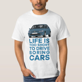 Het leven is te kort om auto's te rijden die baren t-shirt