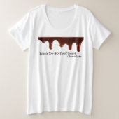 Het leven is te kort om Chocolate T-Shirt niet te  (Design voorkant)