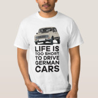 Het leven is te kort om Duitse auto's te besturen 