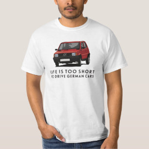 Het leven is te kort om Duitse auto's te besturen, T-shirt