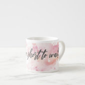 Het leven is te kort om espressokopje te wachten - espresso kop (Voorkant rechts)