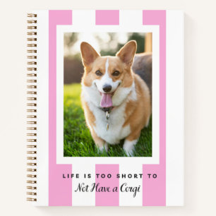 Het Leven Is Te Kort Om Geen Corgi Te Hebben. Ro Notitieboek