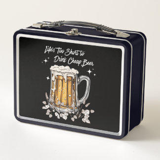Het leven is te kort om goedkoop bier te Drinken