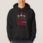 Het leven is te kort om goedkope wijn te Drinken Hoodie (Voorkant)