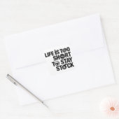 Het leven is te kort om in voorraad te blijven vierkante sticker (Envelop)