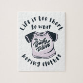 Het leven is te kort om kleren te draag legpuzzel (Verticaal)