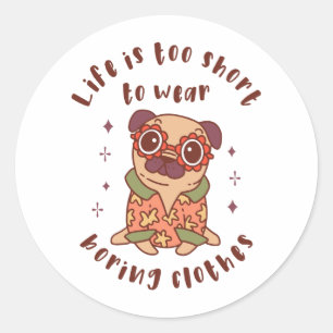 Het leven is te kort om kleren te draag ronde sticker