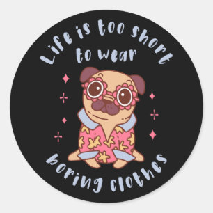 Het leven is te kort om kleren te draag ronde sticker