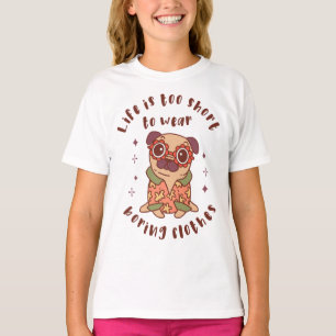 Het leven is te kort om kleren te draag t-shirt