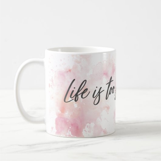 Het leven is te kort om koffie Mok te wachten (Links)