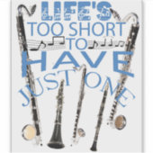 Het leven is te kort om maar één klarinet te hebbe sticker (Voorkant)