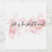 Het leven is te kort om op het etiket van de wijn  (Enkel label)