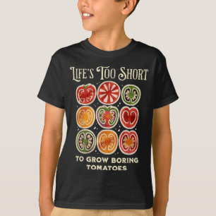 Het leven is te kort om saaie tomaten grappig te k t-shirt