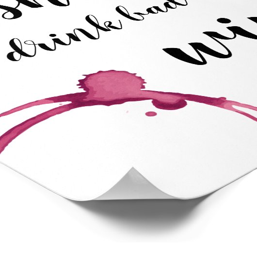 Het leven is te kort om slechte wijn te Drinken. Poster (Hoek)