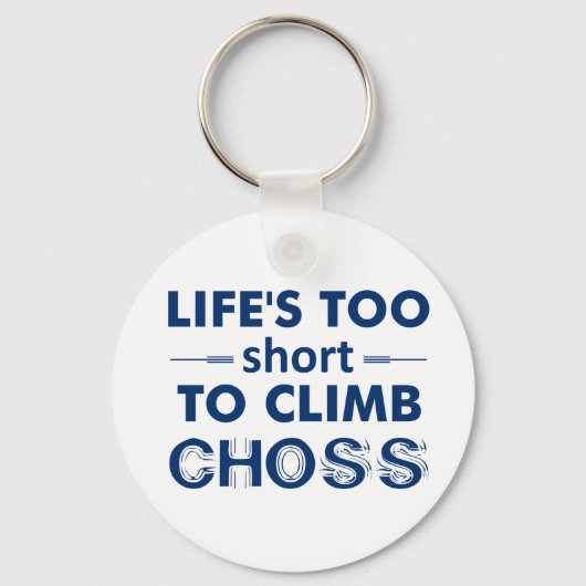 Het leven is te kort om te kiezen sleutelhanger (Voorkant)