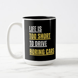 Het leven is te kort om te rijden BORING auto's mo Tweekleurige Koffiemok
