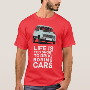 Het leven is te kort om te rijden - Renault 4L - T T-shirt